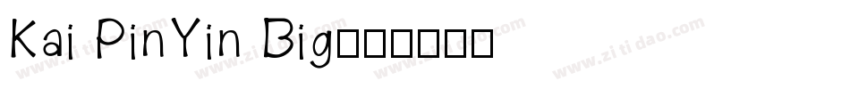 Kai PinYin Big字体转换
